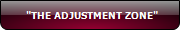 The Adjustment Zone - This area was created to supply our clients substantial marketing products, programs and services.